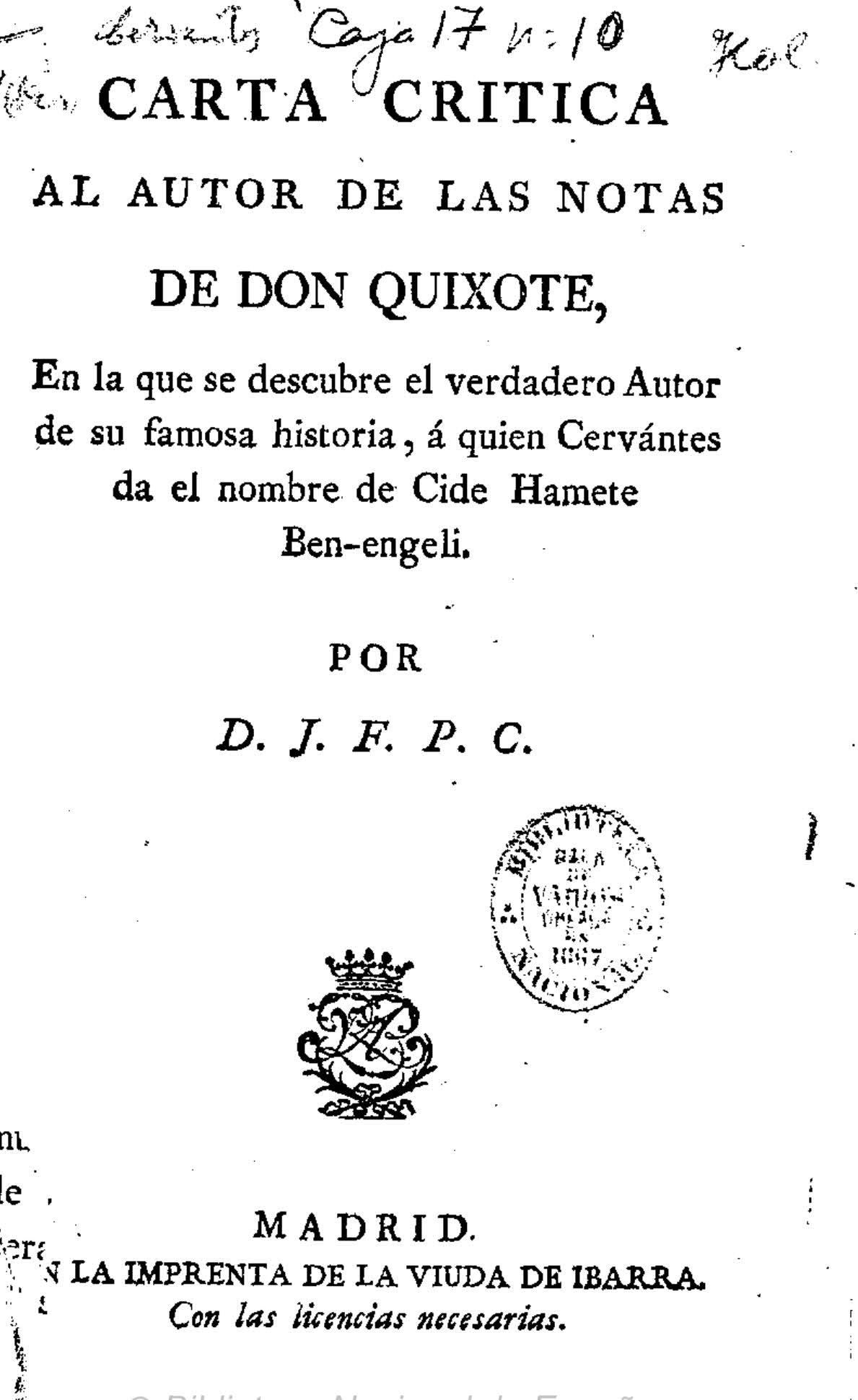 Carta crítica al autor de las notas de Don Quixote. En la que se descubre el verdadero autor de su famosa historia a quien Cervantes da el nombre de Cide Hamete Benengeli