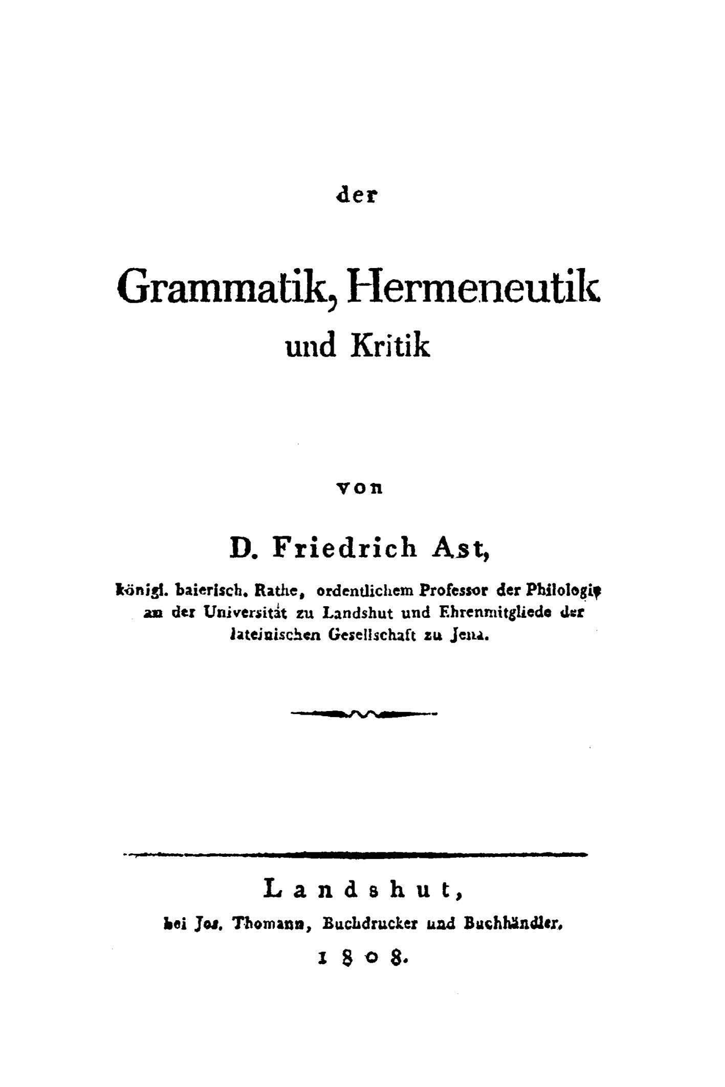 Der Grammatik, Hermeneutik und Kritic